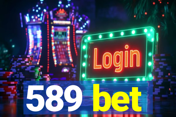 589 bet